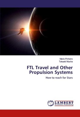 FTL Travel and Other Propulsion Systems