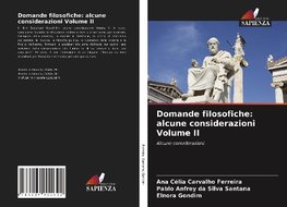 Domande filosofiche: alcune considerazioni Volume II