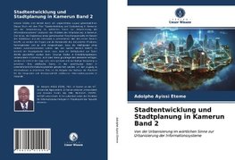 Stadtentwicklung und Stadtplanung in Kamerun Band 2