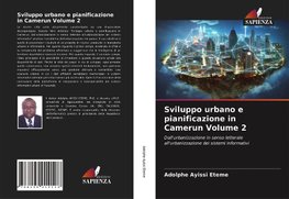 Sviluppo urbano e pianificazione in Camerun Volume 2