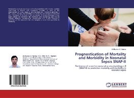 Prognostication of Mortality and Morbidity in Neonatal Sepsis SNAP-II