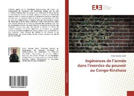 Ingérences de l'armée dans l'exercice du pouvoir au Congo-Kinshasa