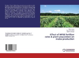 Effect of NPSB fertilizer rates & plant population on maize production