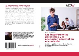 Las interferencias parentales y la alienación parental en el contexto