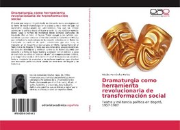 Dramaturgia como herramienta revolucionaria de transformación social