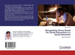 Recognizing Stress Based On Social Interactions In Social Networks