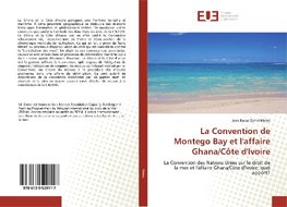 La Convention de Montego Bay et l'affaire Ghana/Côte d'Ivoire