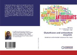 Glutathione and antioxidant enzymes