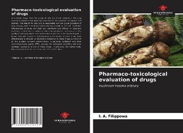 Pharmaco-toxicological evaluation of drugs