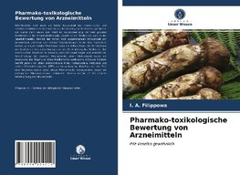 Pharmako-toxikologische Bewertung von Arzneimitteln