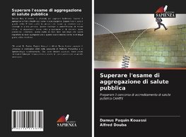 Superare l'esame di aggregazione di salute pubblica