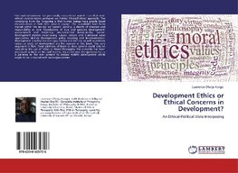 Development Ethics or Ethical Concerns in Development?