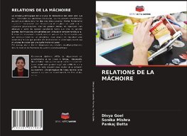 RELATIONS DE LA MÂCHOIRE