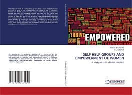 SELF HELP GROUPS AND EMPOWERMENT OF WOMEN