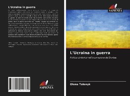 L'Ucraina in guerra