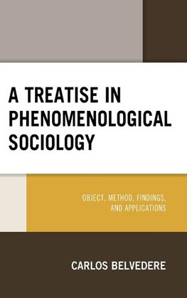 A Treatise in Phenomenological Sociology