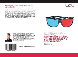 Refracción ocular, visión binocular y acomodación