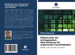 Effektivität der orthogonalen Abscheidung für organische Leuchtdioden