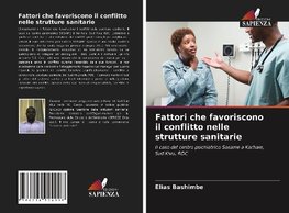 Fattori che favoriscono il conflitto nelle strutture sanitarie