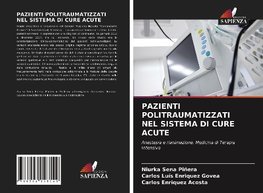 PAZIENTI POLITRAUMATIZZATI NEL SISTEMA DI CURE ACUTE