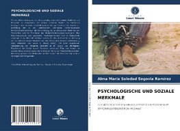 PSYCHOLOGISCHE UND SOZIALE MERKMALE