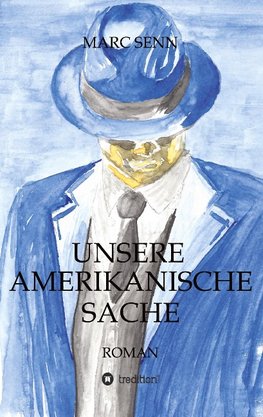 UNSERE AMERIKANISCHE SACHE