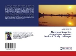 Namibian liberation struggle war veterans health & family challenges