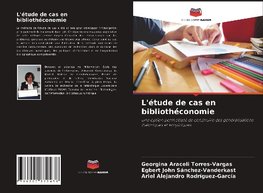 L'étude de cas en bibliothéconomie