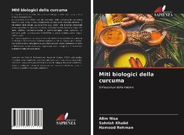 Miti biologici della curcuma