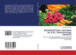 BIO-MOLECULES -Text Book for B Sc., Biotechnology Students