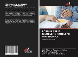 FORMULARE E RISOLVERE PROBLEMI MATEMATICI