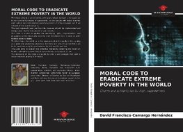 MORAL CODE TO ERADICATE EXTREME POVERTY IN THE WORLD