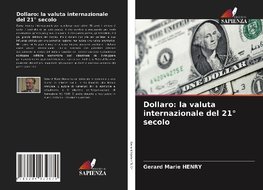 Dollaro: la valuta internazionale del 21° secolo