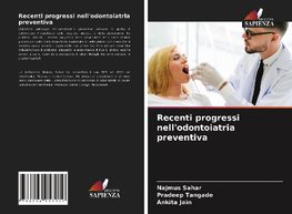 Recenti progressi nell'odontoiatria preventiva