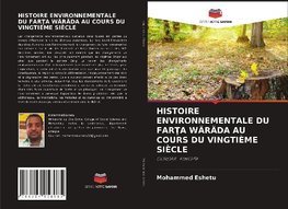 HISTOIRE ENVIRONNEMENTALE DU FARTA WÄRÄDA AU COURS DU VINGTIÈME SIÈCLE