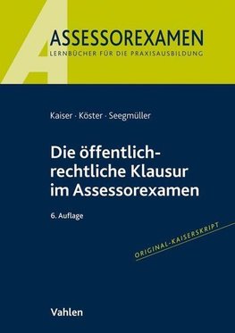 Die öffentlich-rechtliche Klausur im Assessorexamen