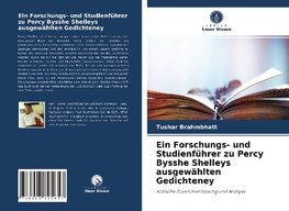 Ein Forschungs- und Studienführer zu Percy Bysshe Shelleys ausgewählten Gedichteney