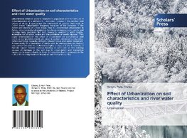 Effect of Urbanization on soil characteristics and river water quality