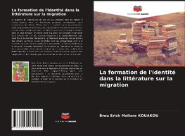 La formation de l'identité dans la littérature sur la migration