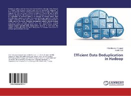 Efficient Data Deduplication in Hadoop