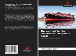 The contract for the multimodal transport of goods