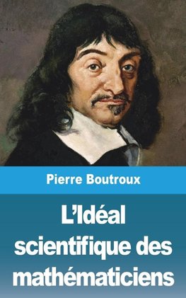 L'Idéal scientifique des mathématiciens