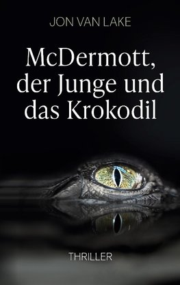 McDermott, der Junge und das Krokodil