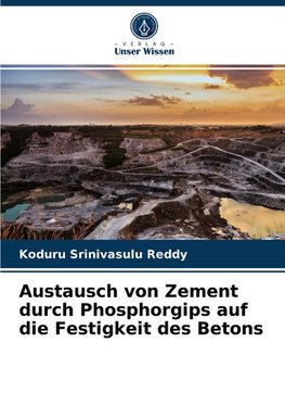 Austausch von Zement durch Phosphorgips auf die Festigkeit des Betons