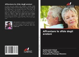 Affrontare le sfide degli anziani