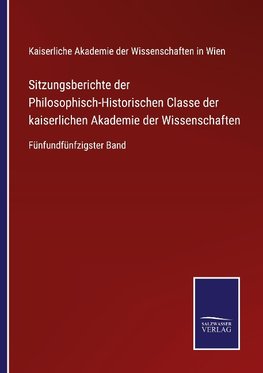 Sitzungsberichte der Philosophisch-Historischen Classe der kaiserlichen Akademie der Wissenschaften