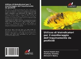 Utilizzo di bioindicatori per il monitoraggio dell'inquinamento da pesticidi