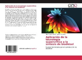 Aplicación de la tecnología supercrítica a la síntesis de biodiésel