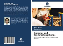 Autismus und Kinderzahnheilkunde