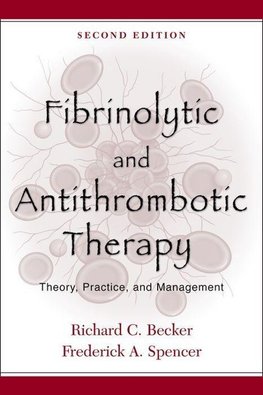 Becker, R: Fibrinolytic and Antithrombotic Therapy